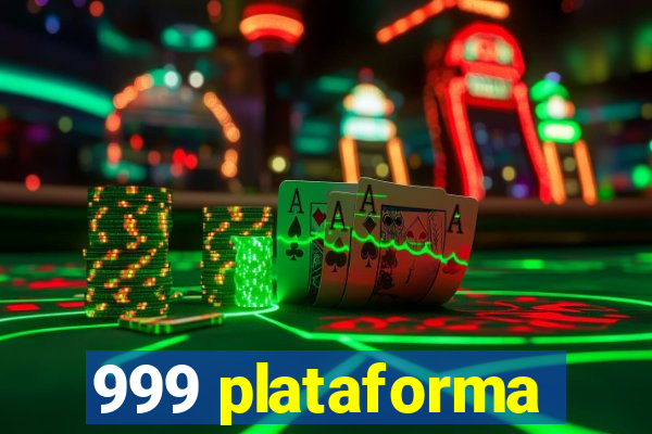 999 plataforma